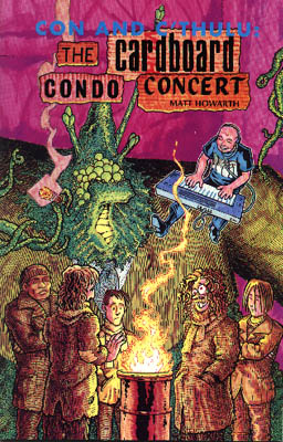 Con & C'Thulu: The Cardboard Condo Concert by Matt Howarth